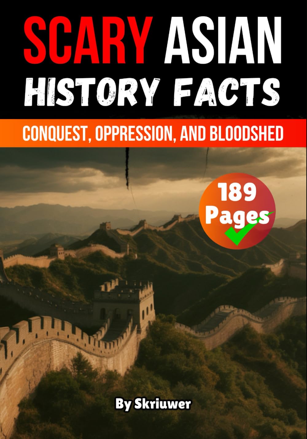 Scary Asian History Facts: Conquest, Oppression, and Bloodshed | Paperback Book