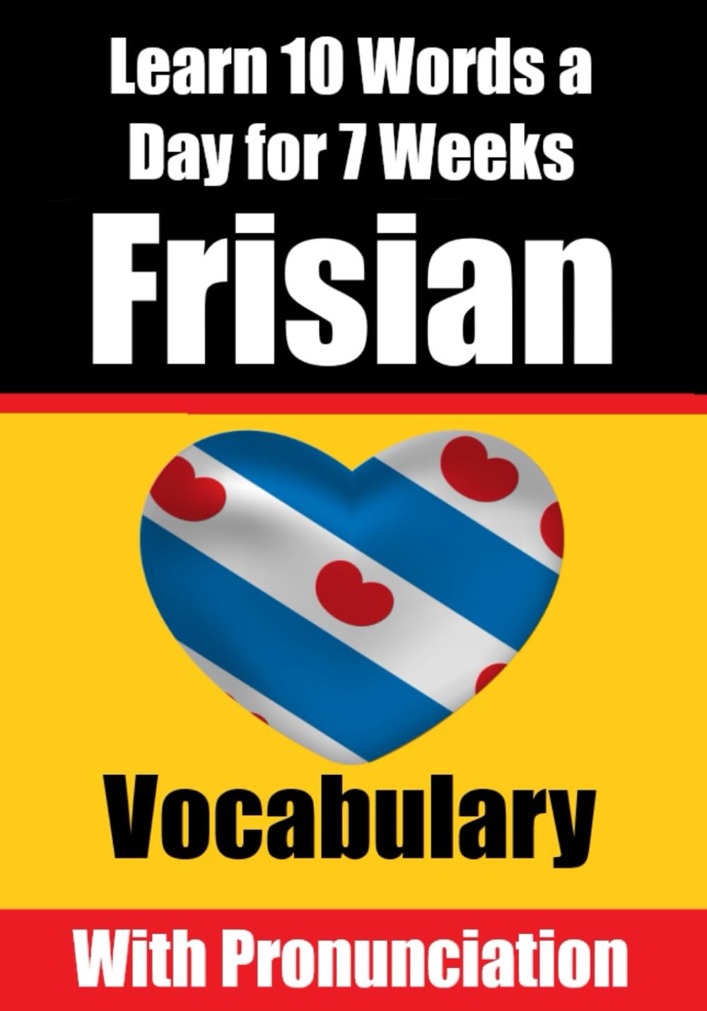 Learn 10 Frisian Words a Day for 7 Weeks