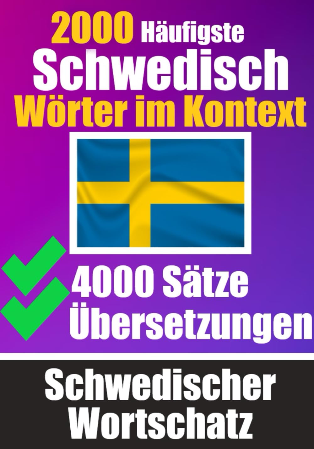 2000 Häufigste Schwedische Wörter im Kontext | 4000 Sätze mit Übersetzung - Skriuwer.com