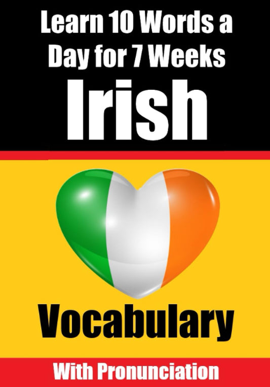 Learn 10 Irish Words a Day for 7 Weeks