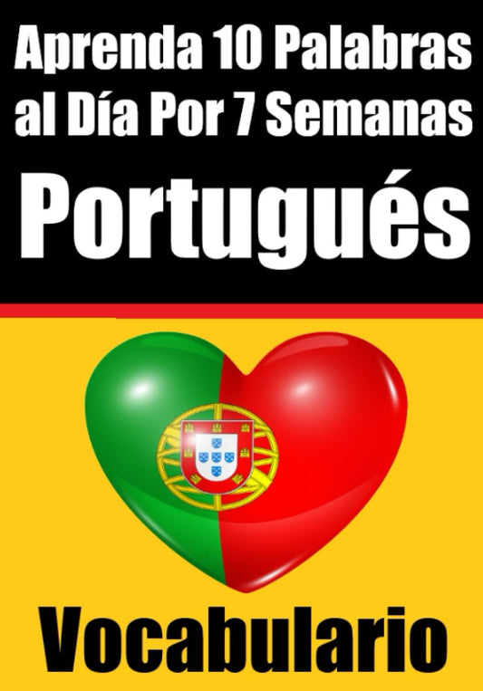 Constructor de Vocabulario Portugués: Aprende 10 Palabras al Día durante 7 Semanas