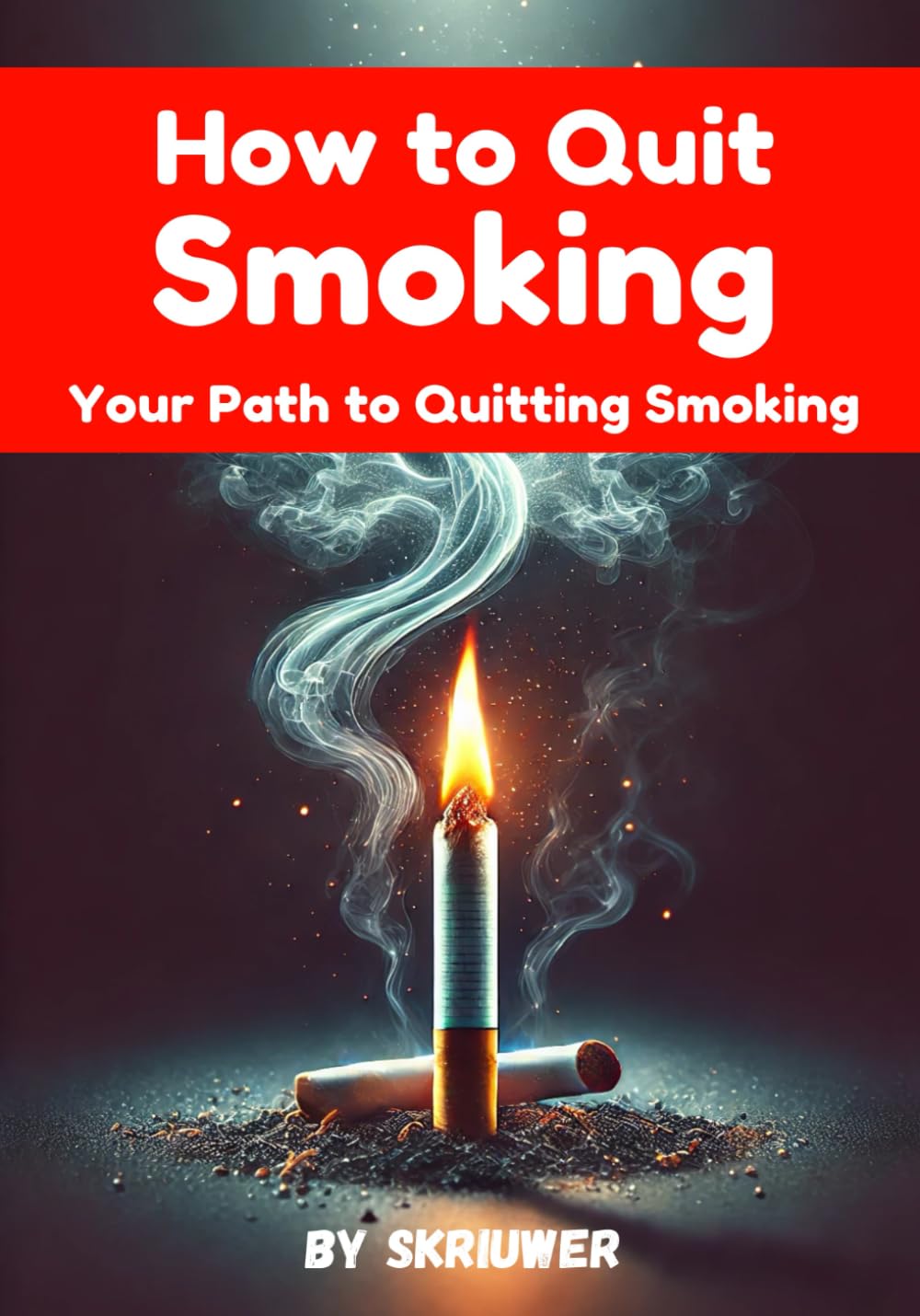 How to Quit Smoking: The Journey to Freedom and a Healthier Life