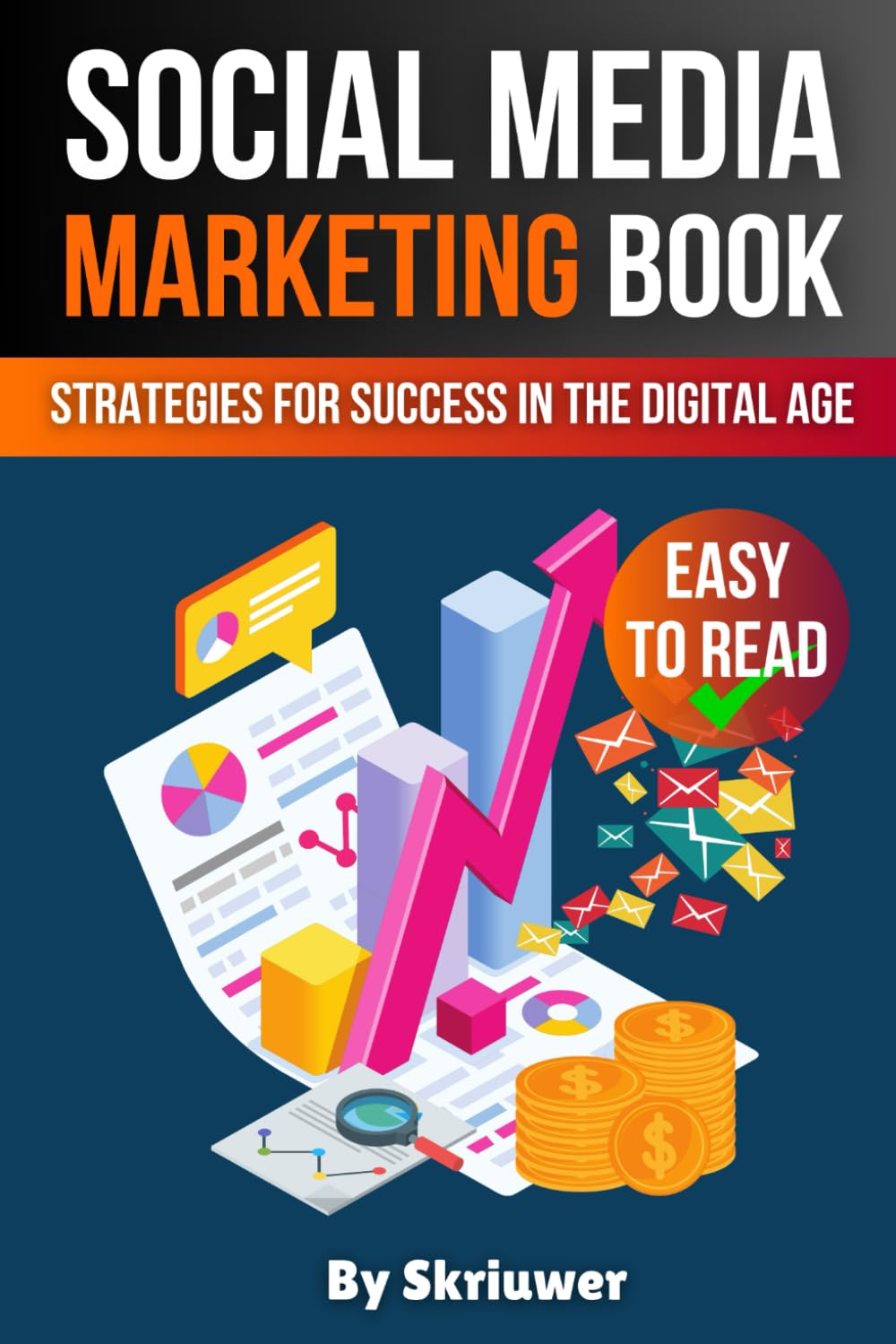 Social Media Marketing Book: Strategies for Success in the Digital Age