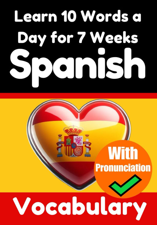 Learn 10 Spanish Words a Day for 7 Weeks - Skriuwer.com
