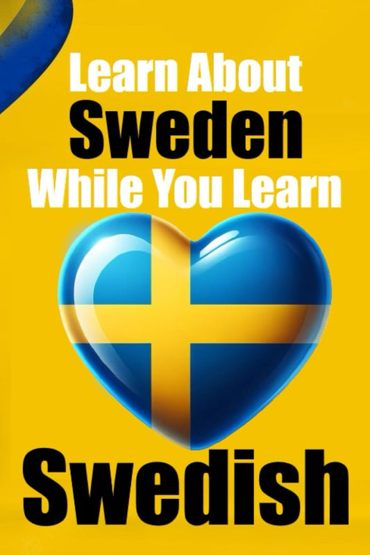 Learn 50 Things You Didn't About Sweden While You Learn Swedish