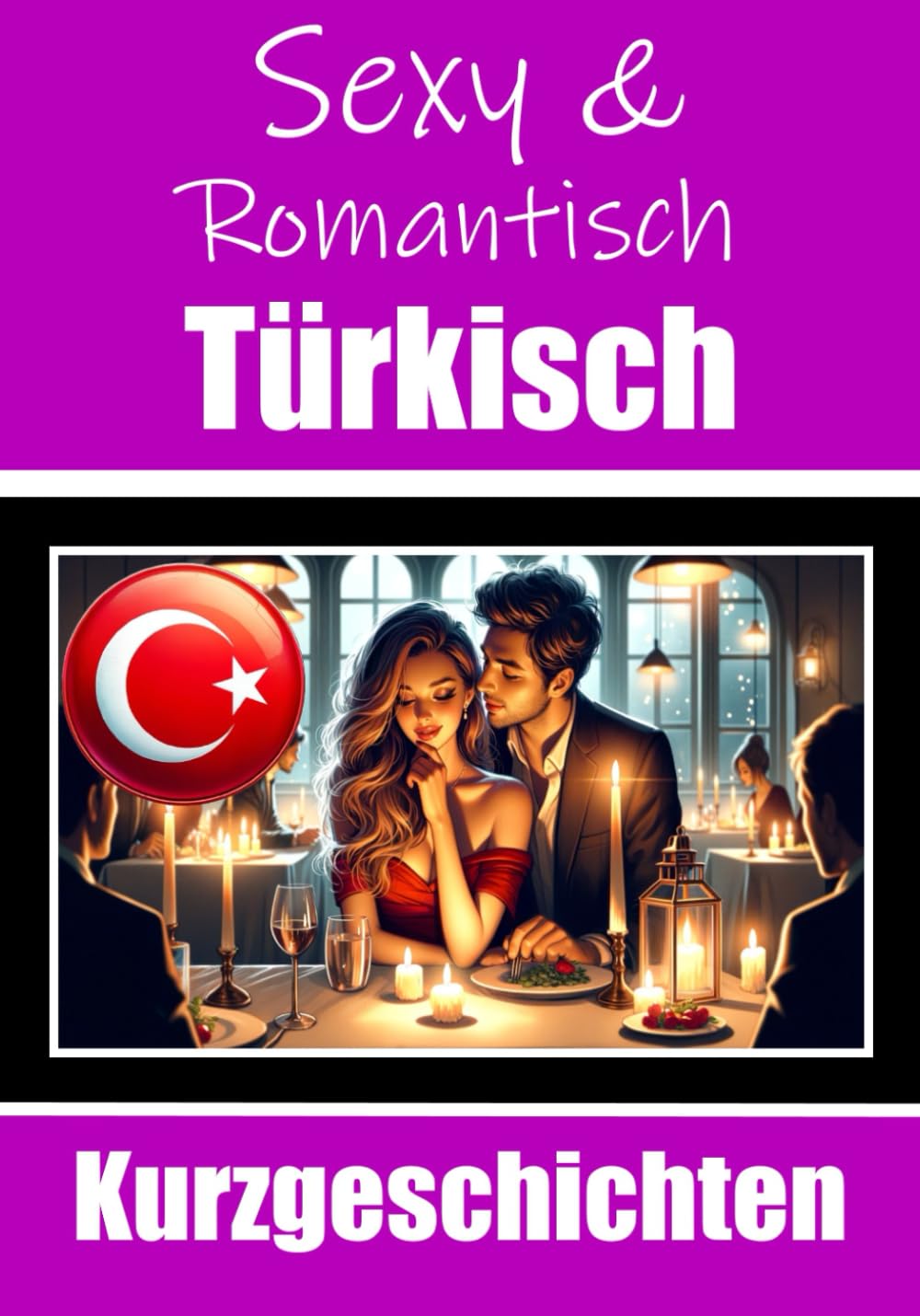 50 Sexy und Romantische Kurzgeschichten auf Türkisch