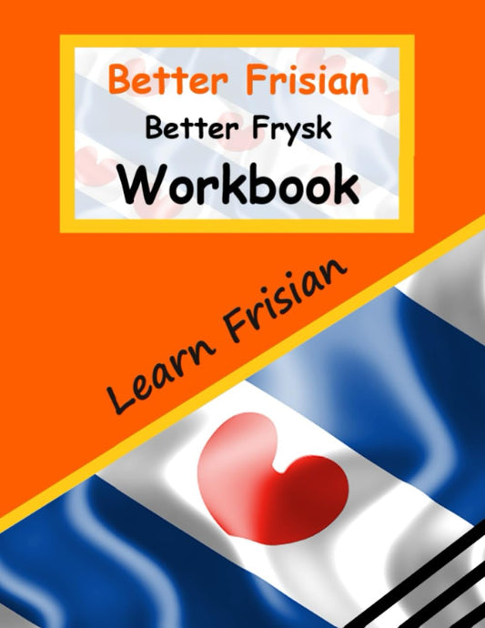 Better Frisian Workbook | Learn the closest language to English | Frisian from A to Z