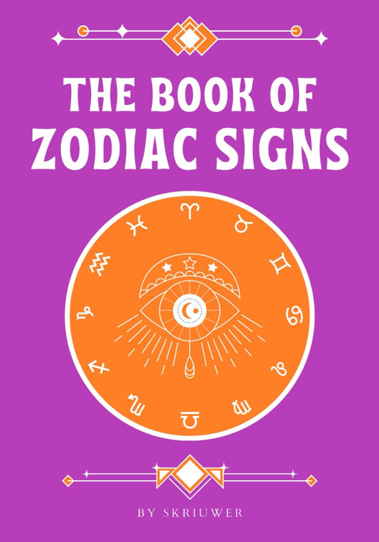 The Book of Zodiac Signs: Astrology for all the months